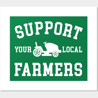 Support Your Local Farmers Posters and Art